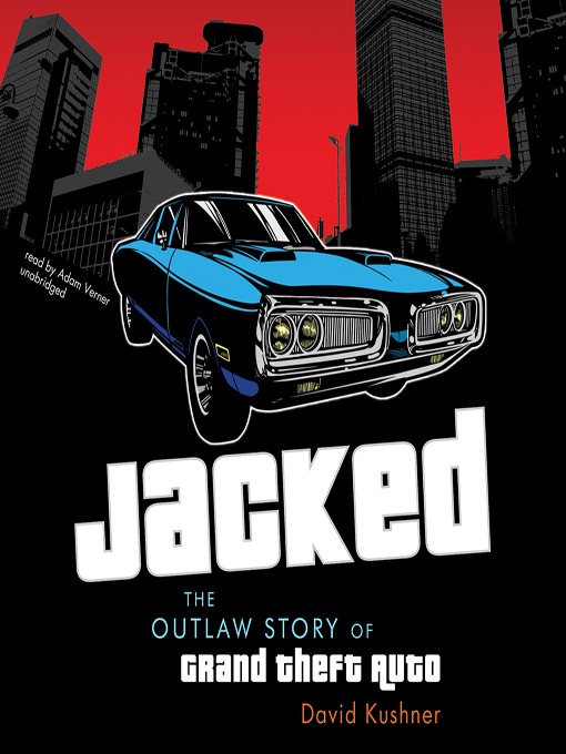 Title details for Jacked by David Kushner - Available